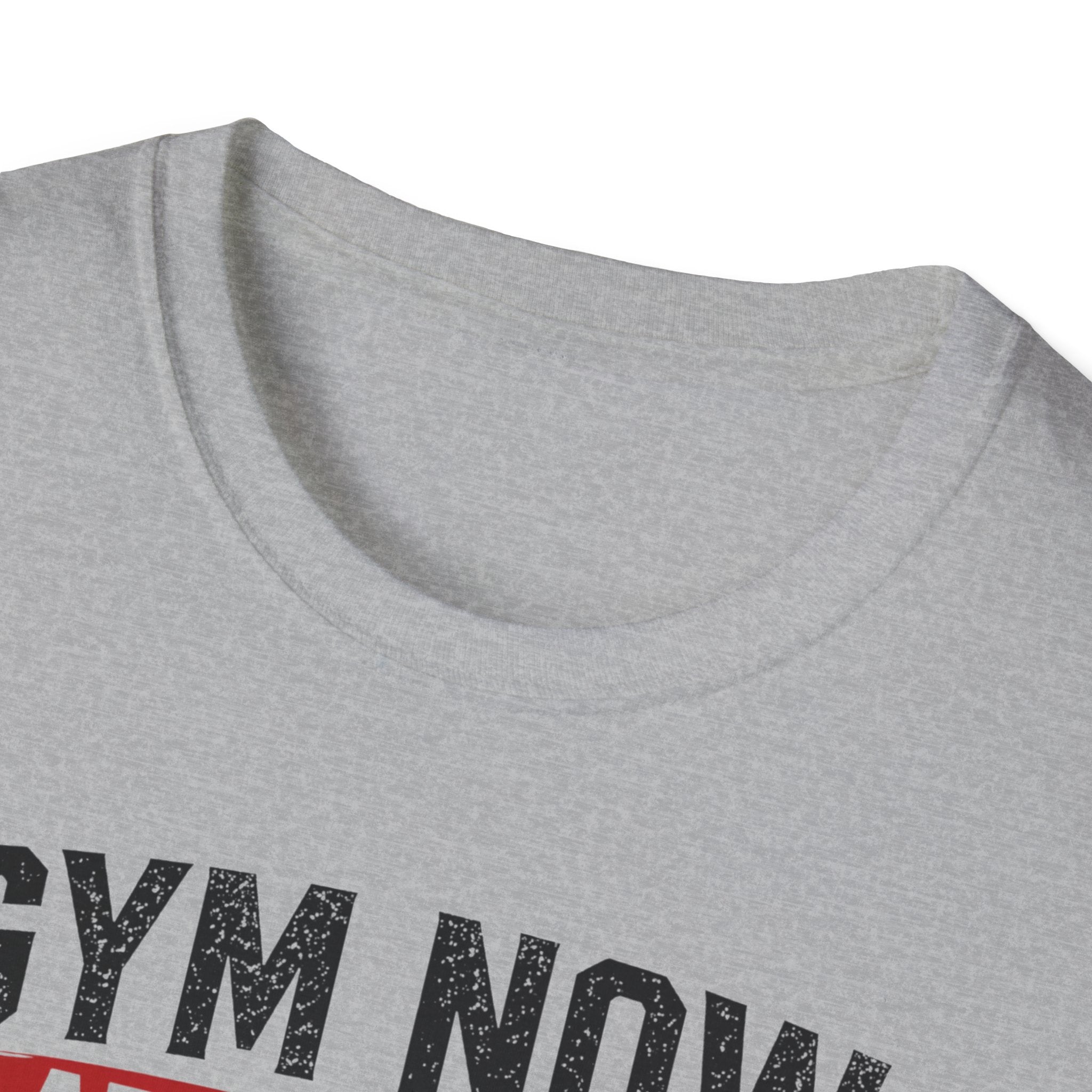 Gym Now Adult Later T-Shirt