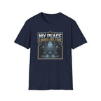 My Peace Looks Like This T-Shirt