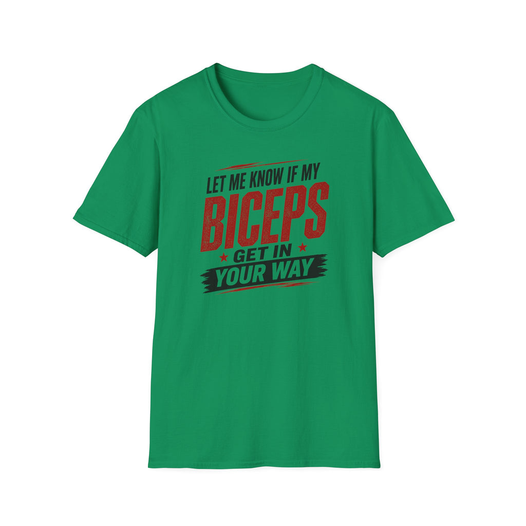 Biceps in your Way T-Shirt