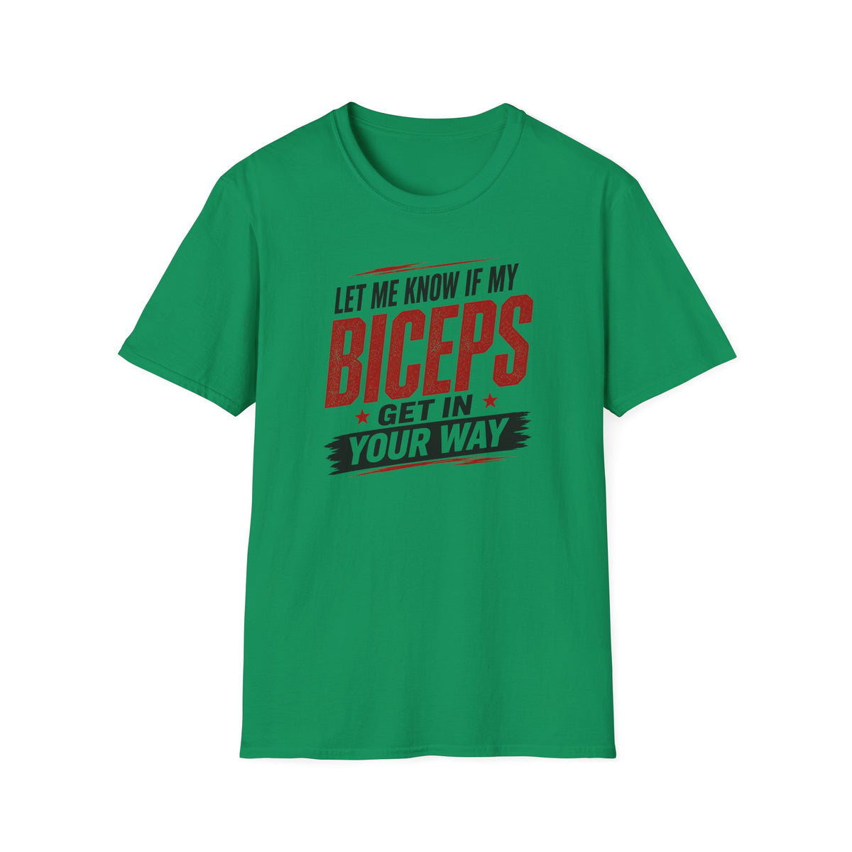 Biceps in your Way T-Shirt
