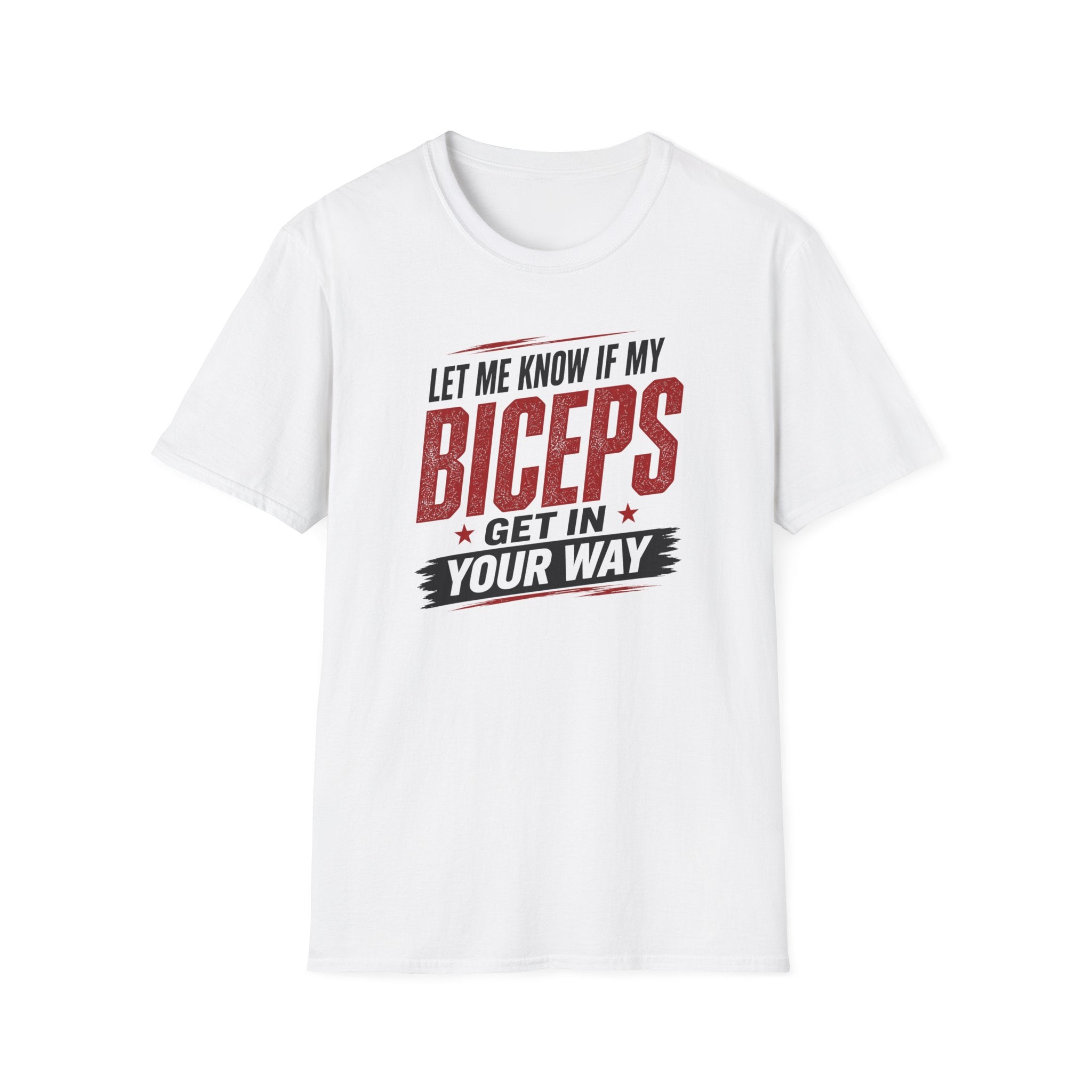 Biceps in your Way T-Shirt
