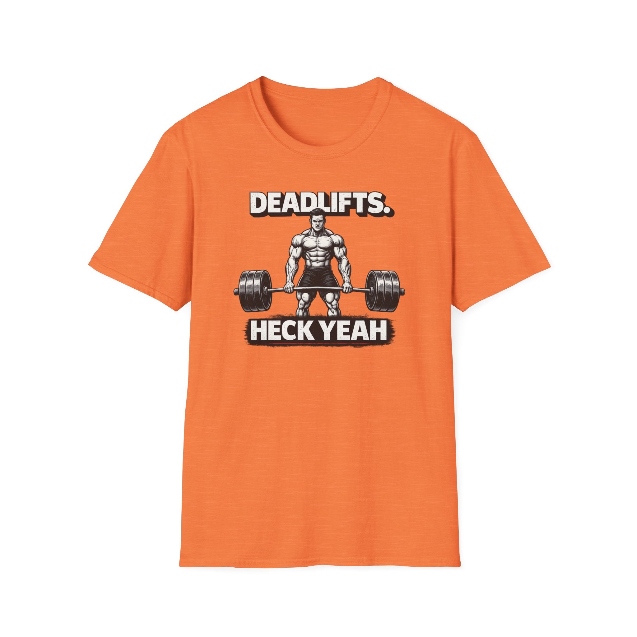 Deadlifts Heck Yeah T-Shirt