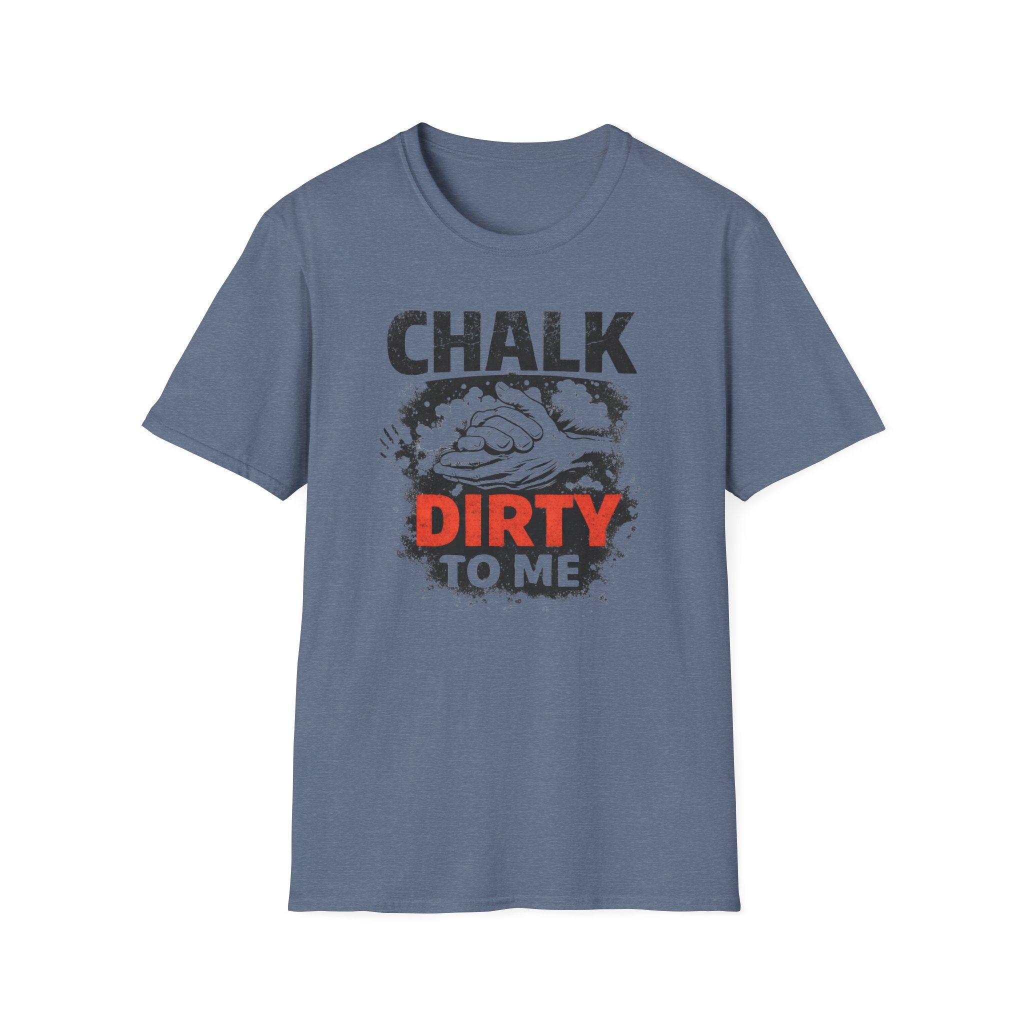 Chalk Dirty To Me T-Shirt