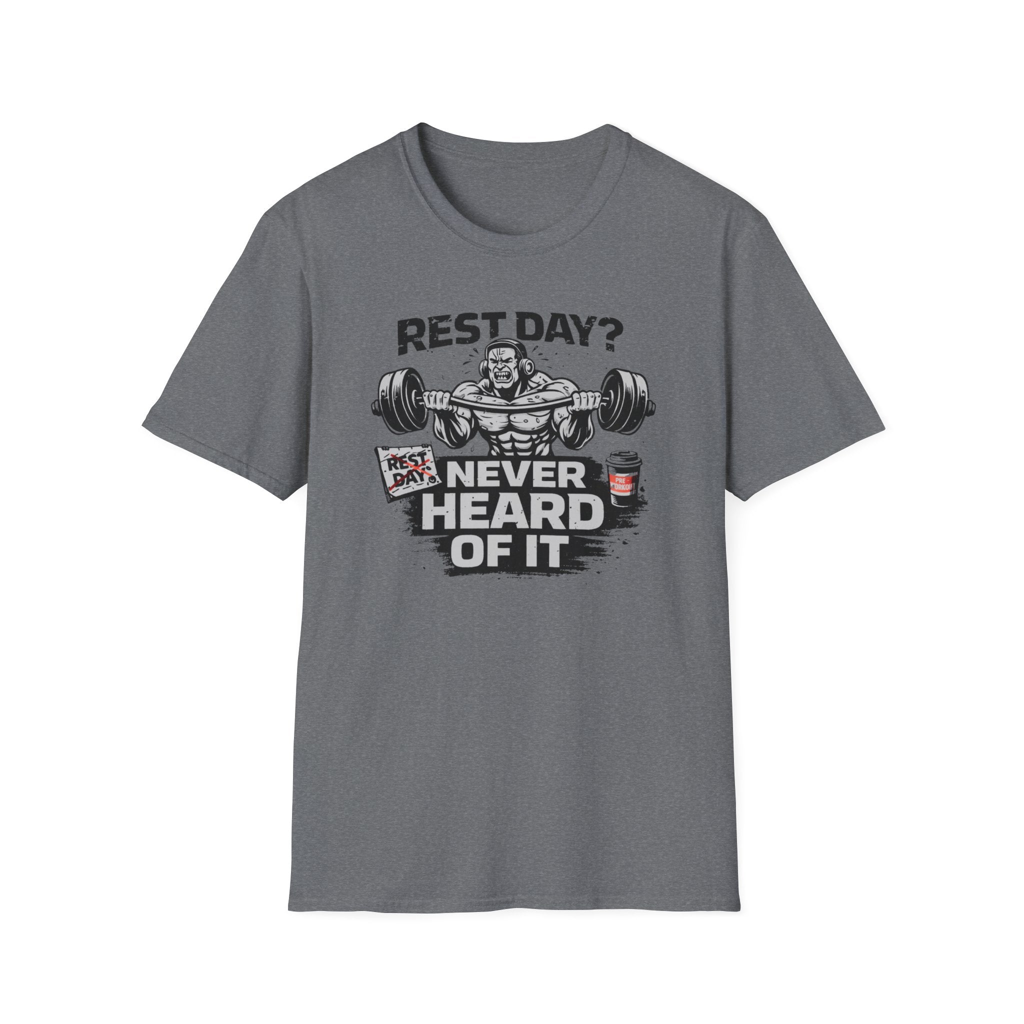 Rest Day Never Heard Of It T-Shirt