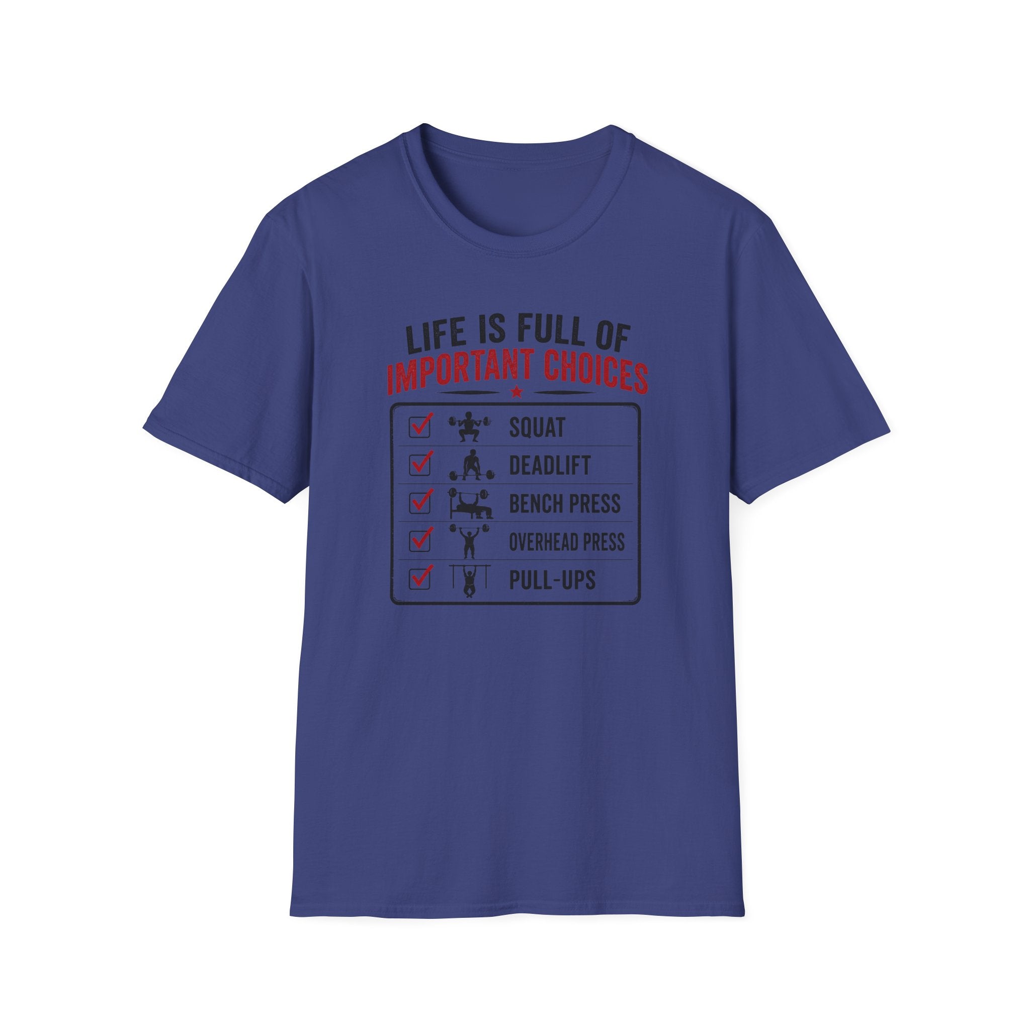 Life Is Full Of Important Choices T-Shirt
