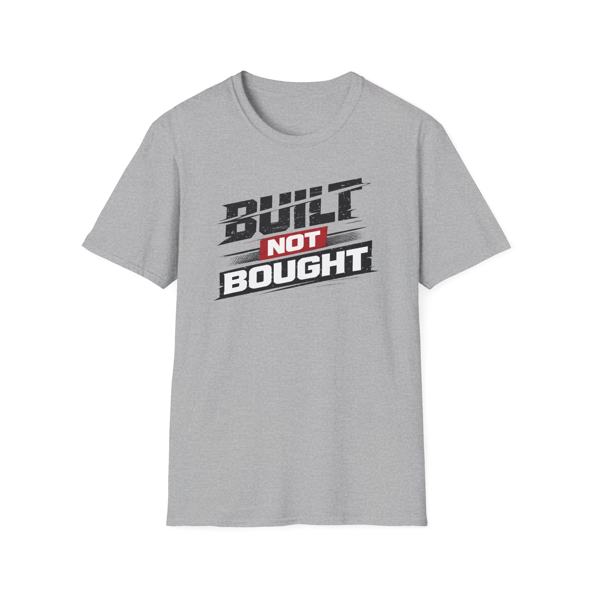Built Not Bought T-Shirt