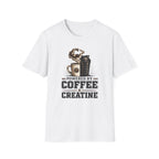 Powered by Coffee And Creatine T-Shirt