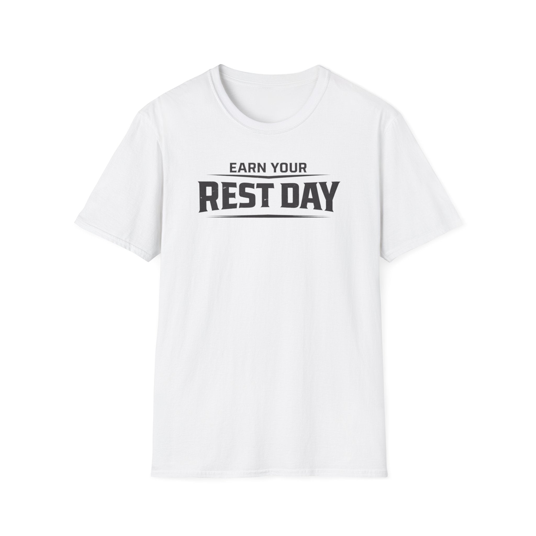 Earn Your Rest Day T-Shirt