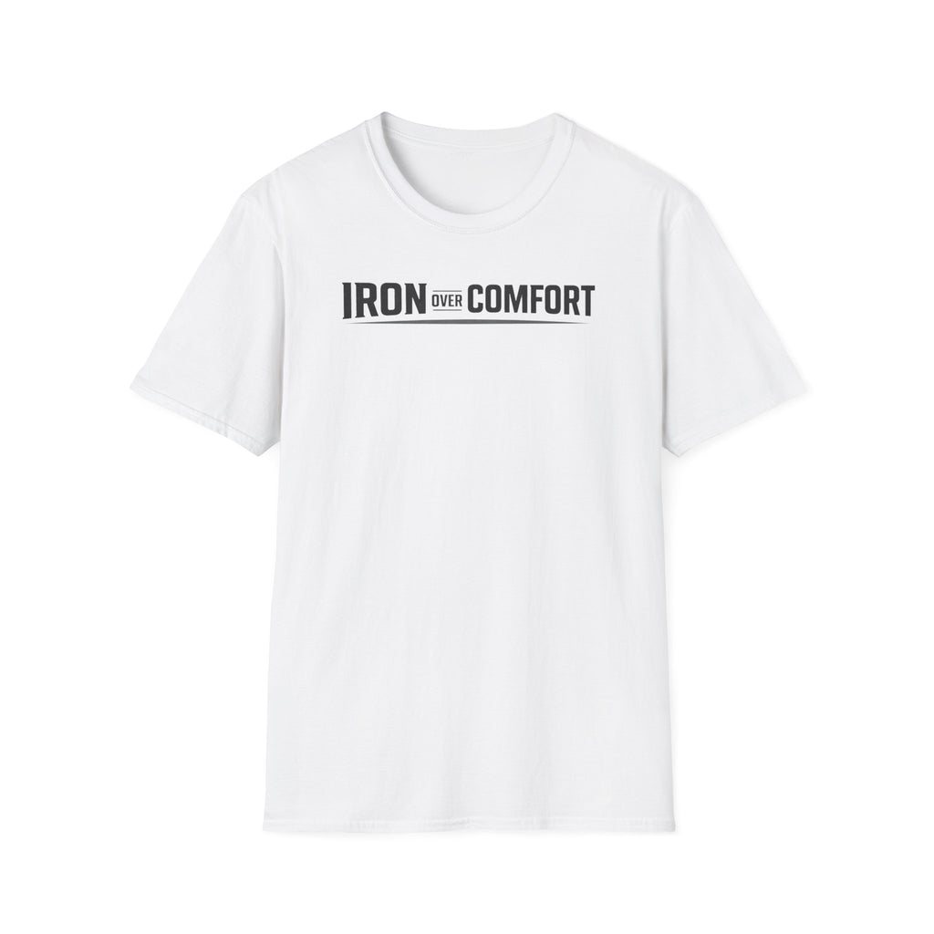 Iron Over Comfort T-Shirt