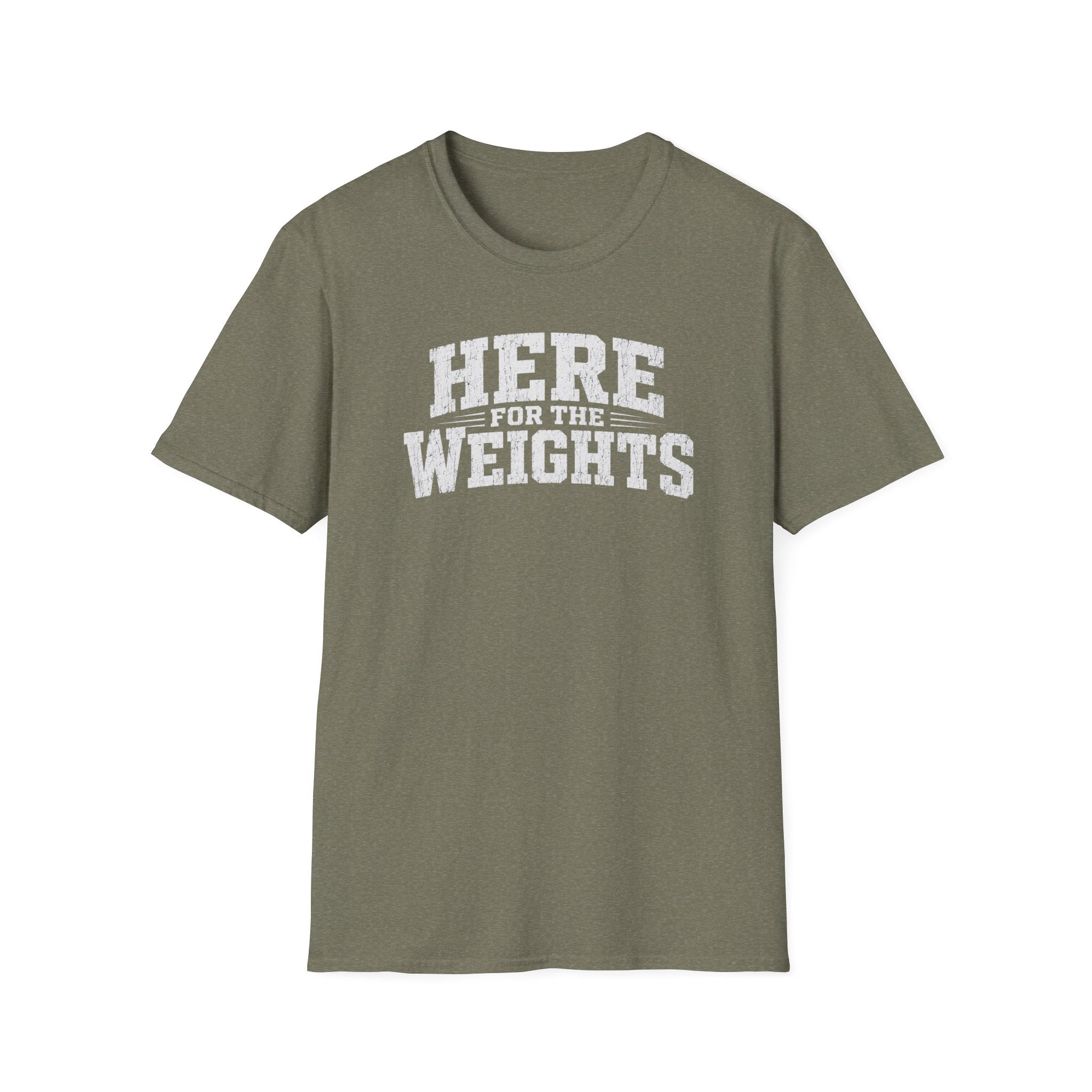 Here For The Weights T-Shirt