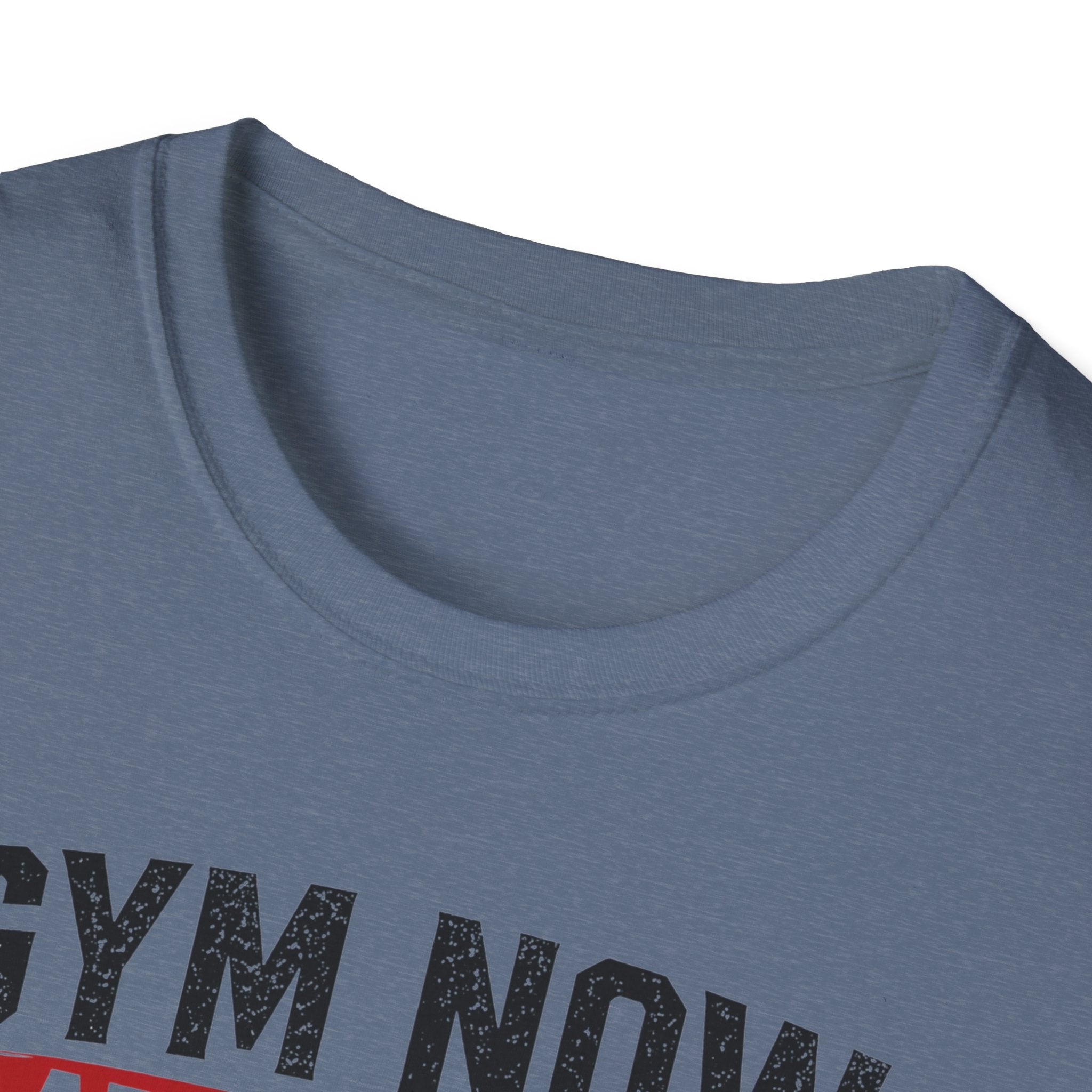 Gym Now Adult Later T-Shirt