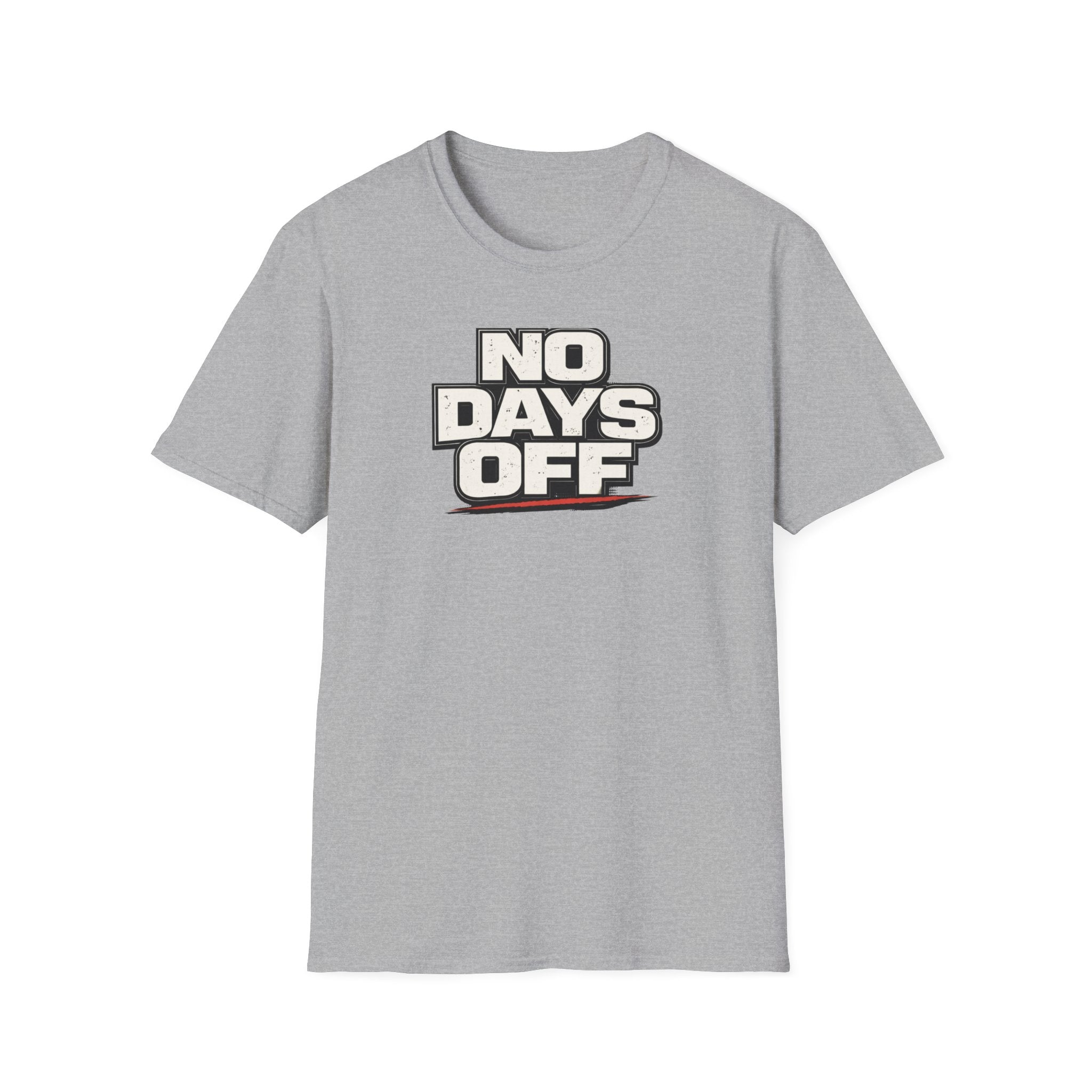 No Days Off T-Shirt