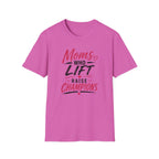 Moms Who Lift Raise Champions T-Shirt