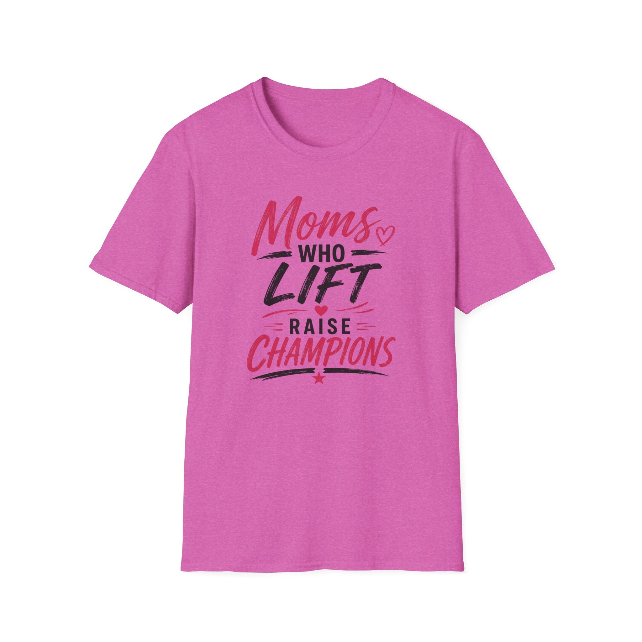 Moms Who Lift Raise Champions T-Shirt