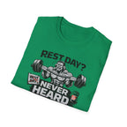 Rest Day Never Heard Of It T-Shirt