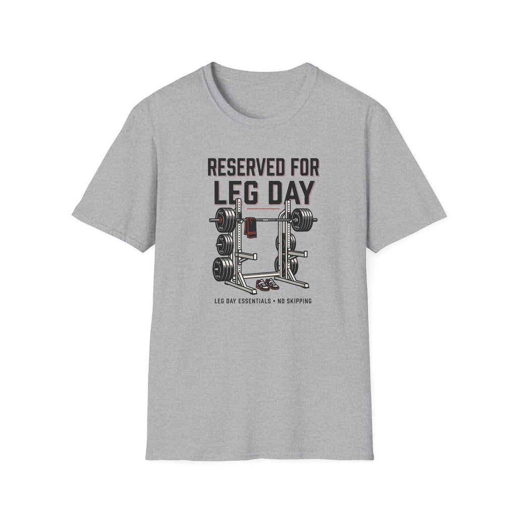 Reserved For Leg Day T-Shirt