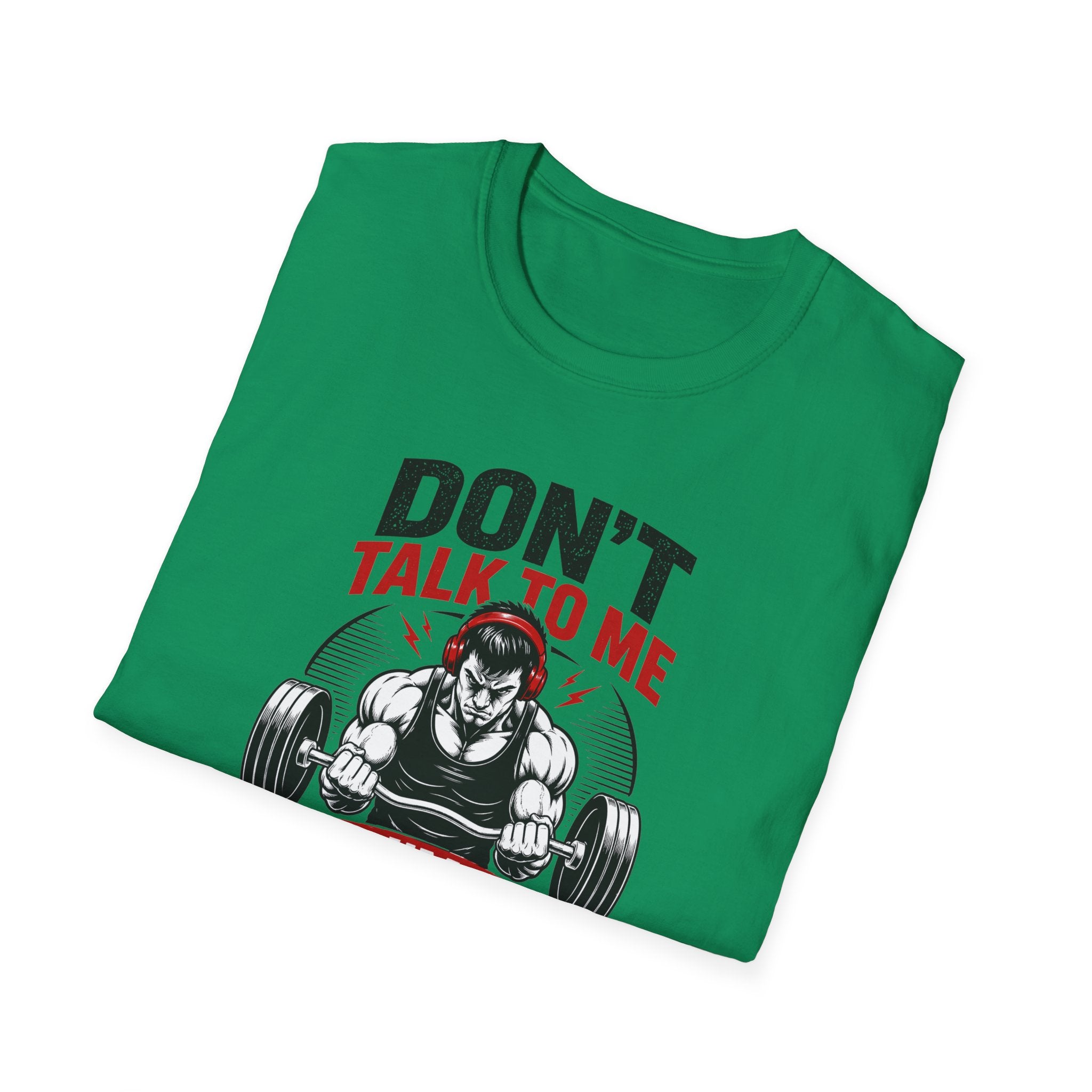 Don't Talk To Me I'm Training T-Shirt
