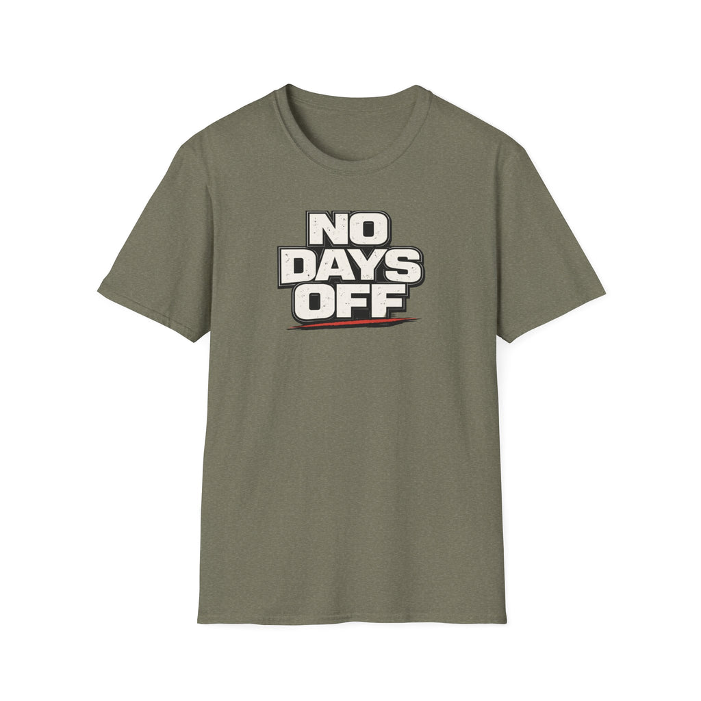No Days Off T-Shirt