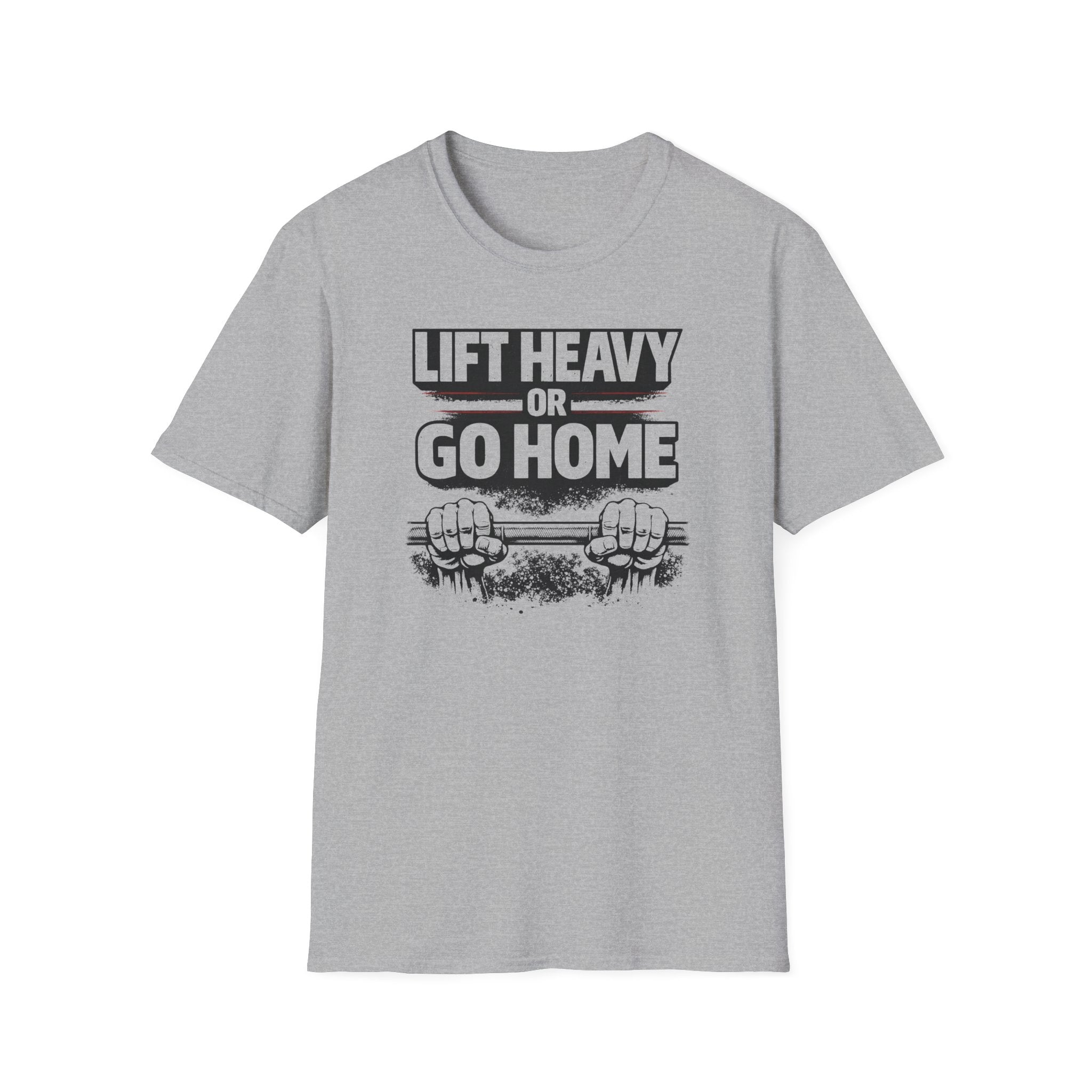 Lift Heavy Or Go Home T-Shirt