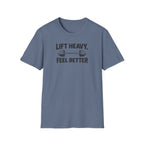 Lift Heavy Feel Better T-Shirt