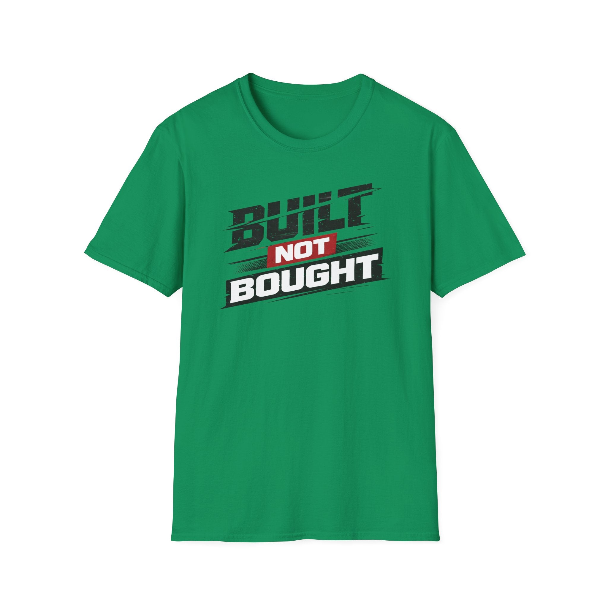 Built Not Bought T-Shirt