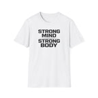 Strong Mind Strong Body T-Shirt