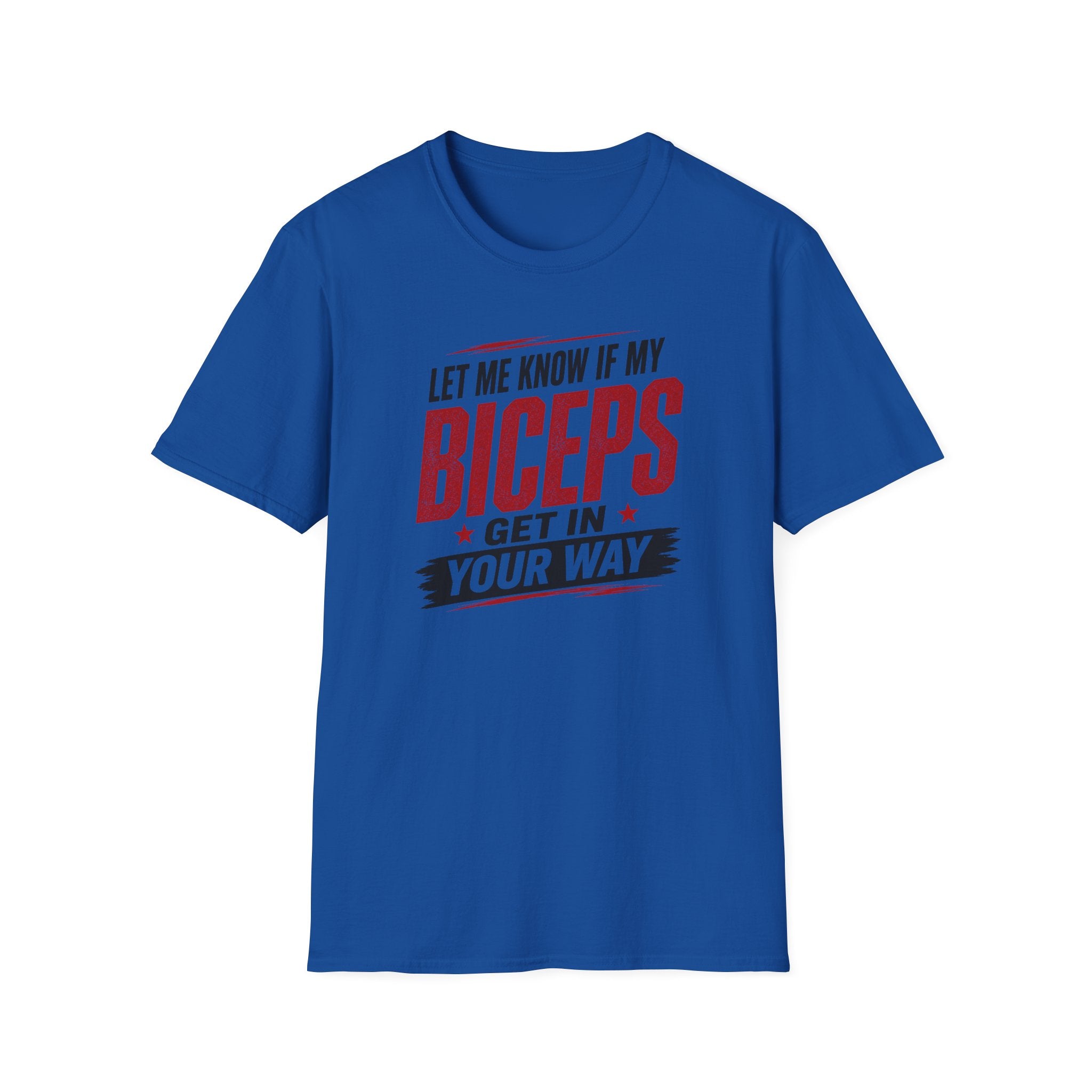 Biceps in your Way T-Shirt