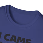 I Came I Lifted I Left T-Shirt