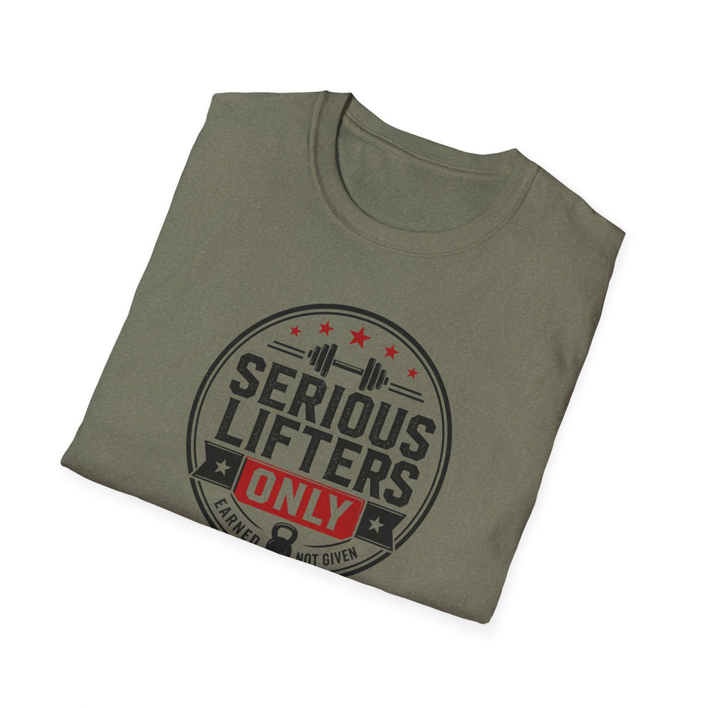 Serious Lifters Only T-Shirt