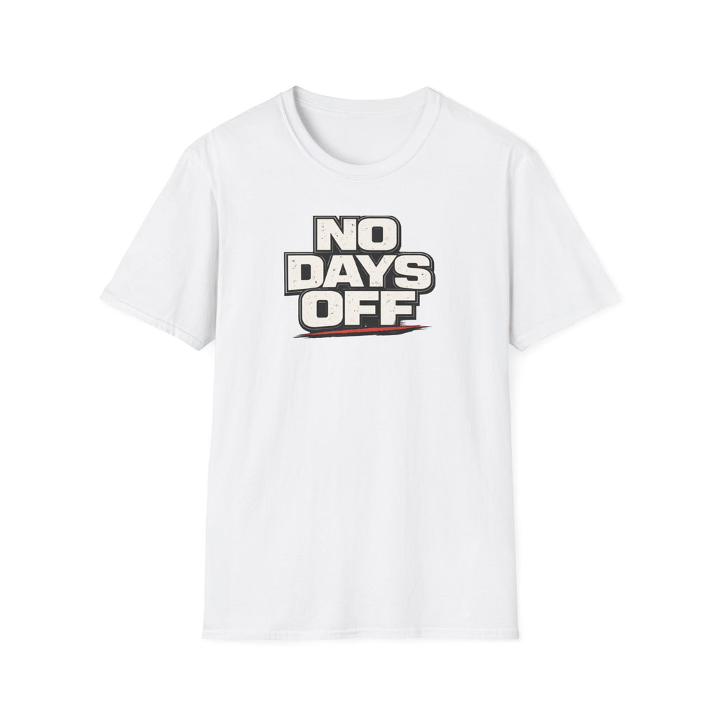 No Days Off T-Shirt