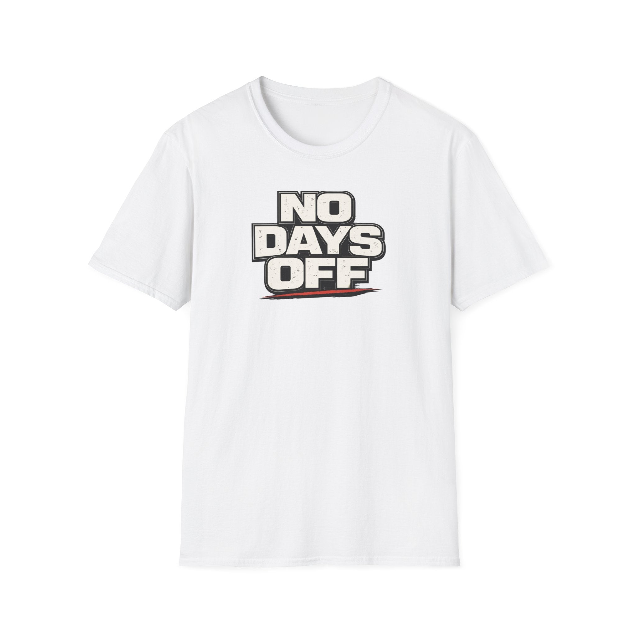 No Days Off T-Shirt