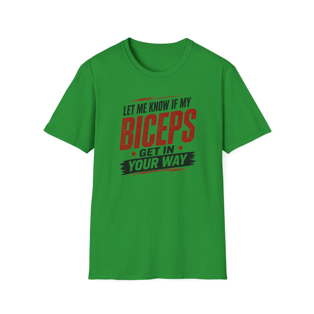 Biceps in your Way T-Shirt