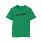 No Time For Lazy Days T-Shirt