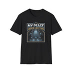 My Peace Looks Like This T-Shirt