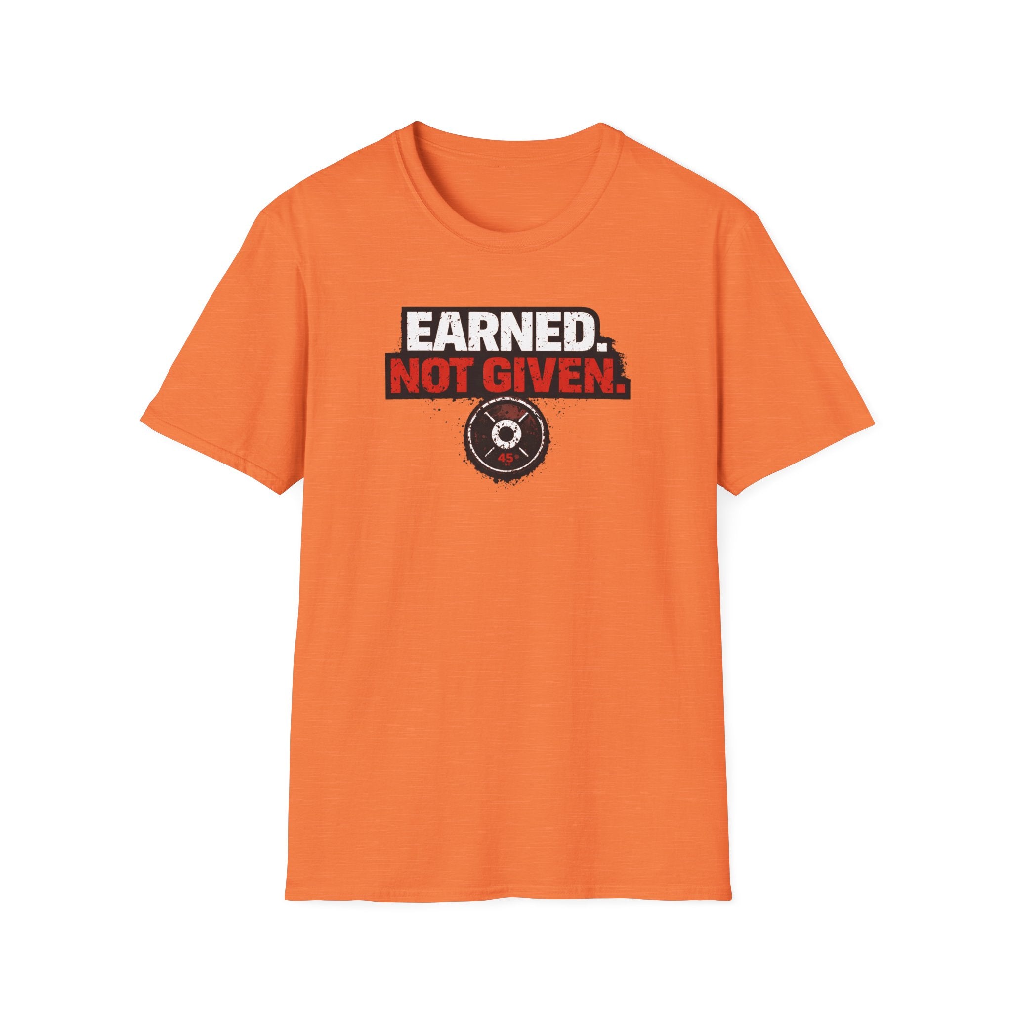 Earned Not Given T-Shirt