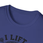 I Lift So I Don't Lose My Mind T-Shirt