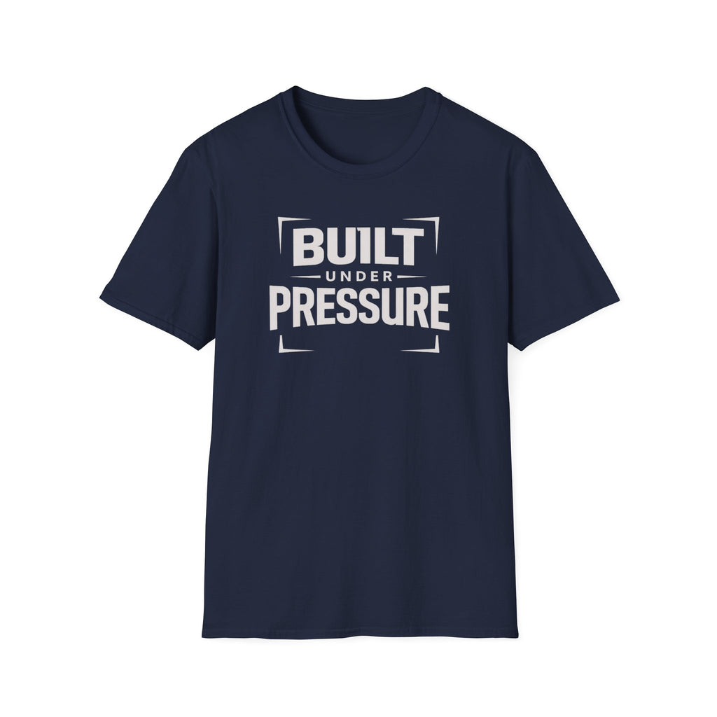 Built Under Pressure T-Shirt