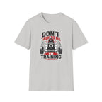 Don't Talk To Me I'm Training T-Shirt