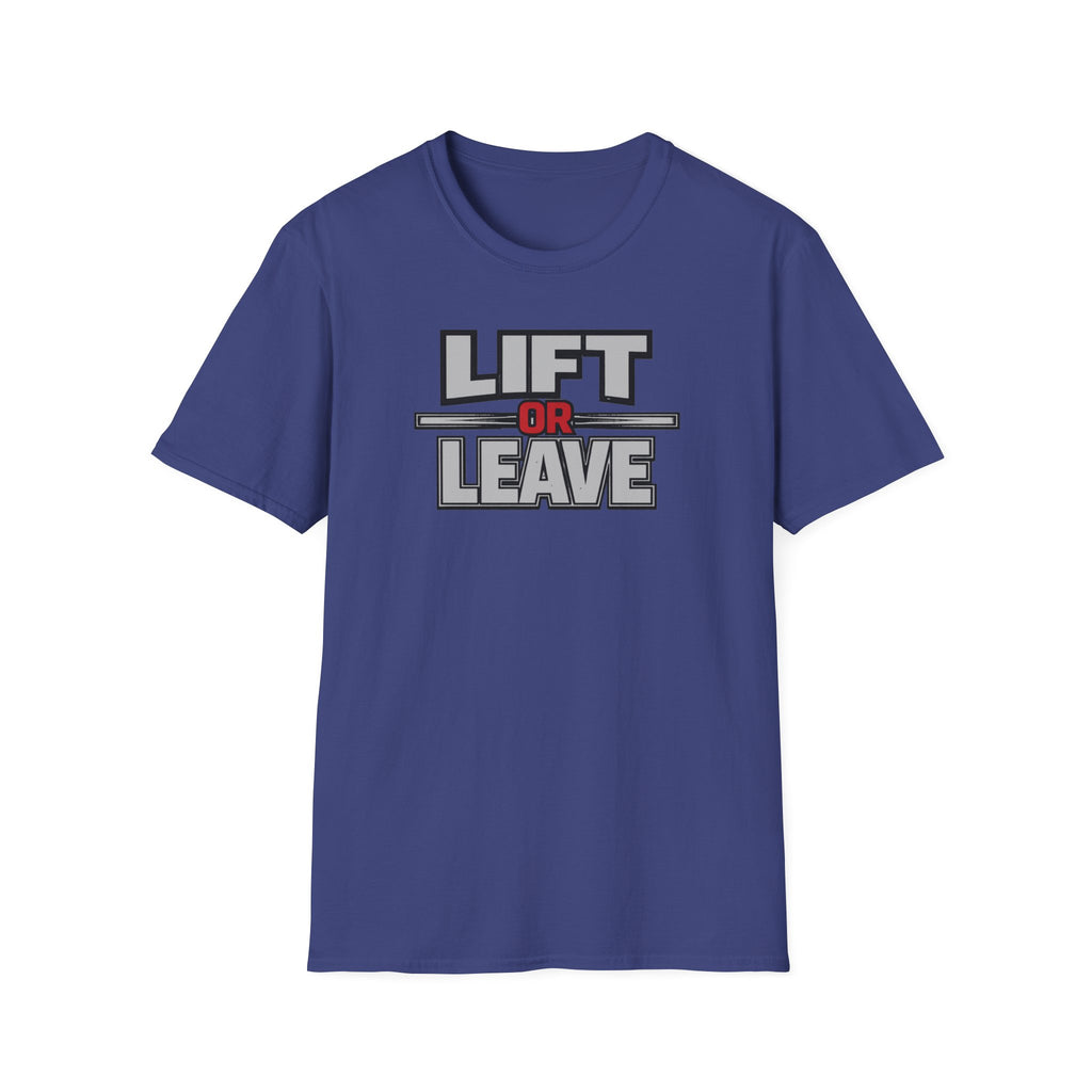 Lift Or Leave T-Shirt