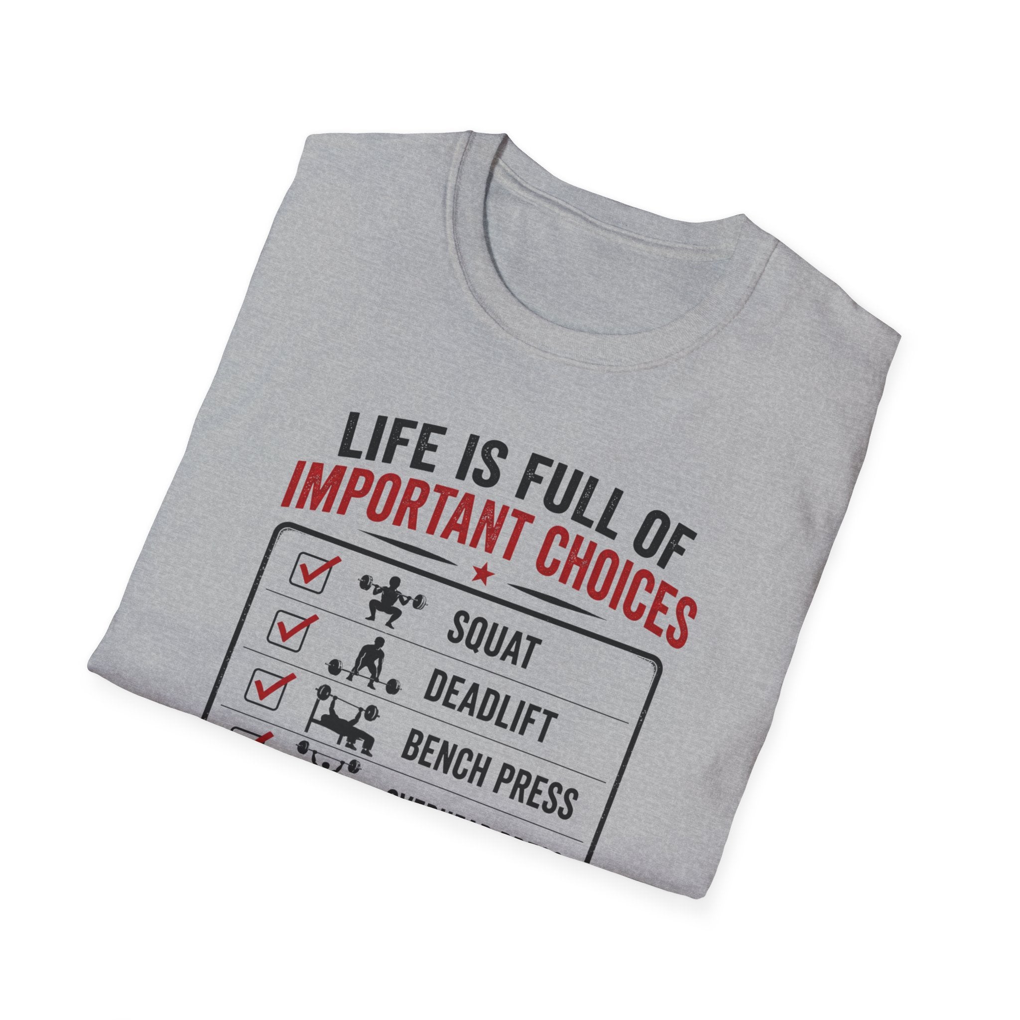 Life Is Full Of Important Choices T-Shirt