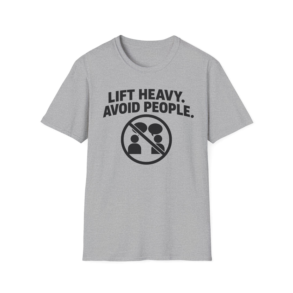 Lift Heavy Avoid People T-Shirt