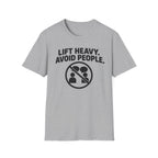 Lift Heavy Avoid People T-Shirt