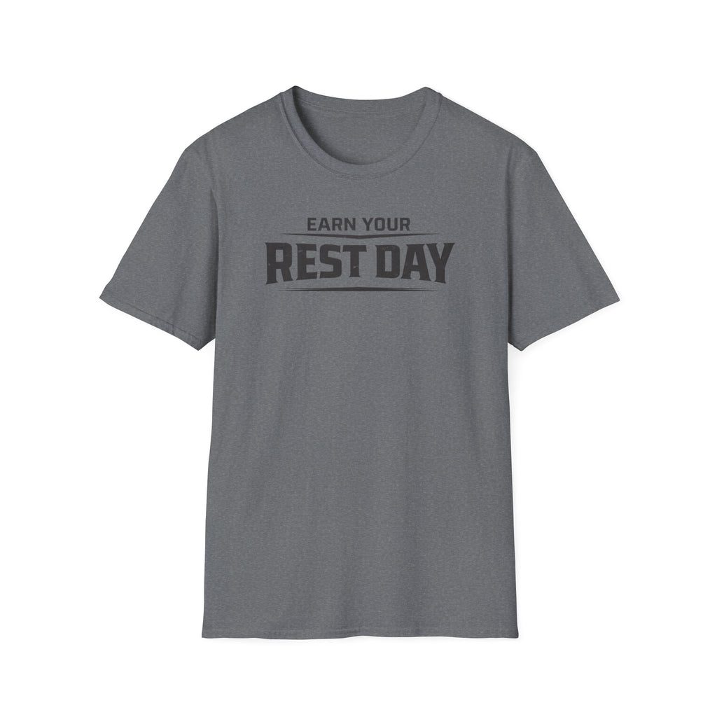 Earn Your Rest Day T-Shirt