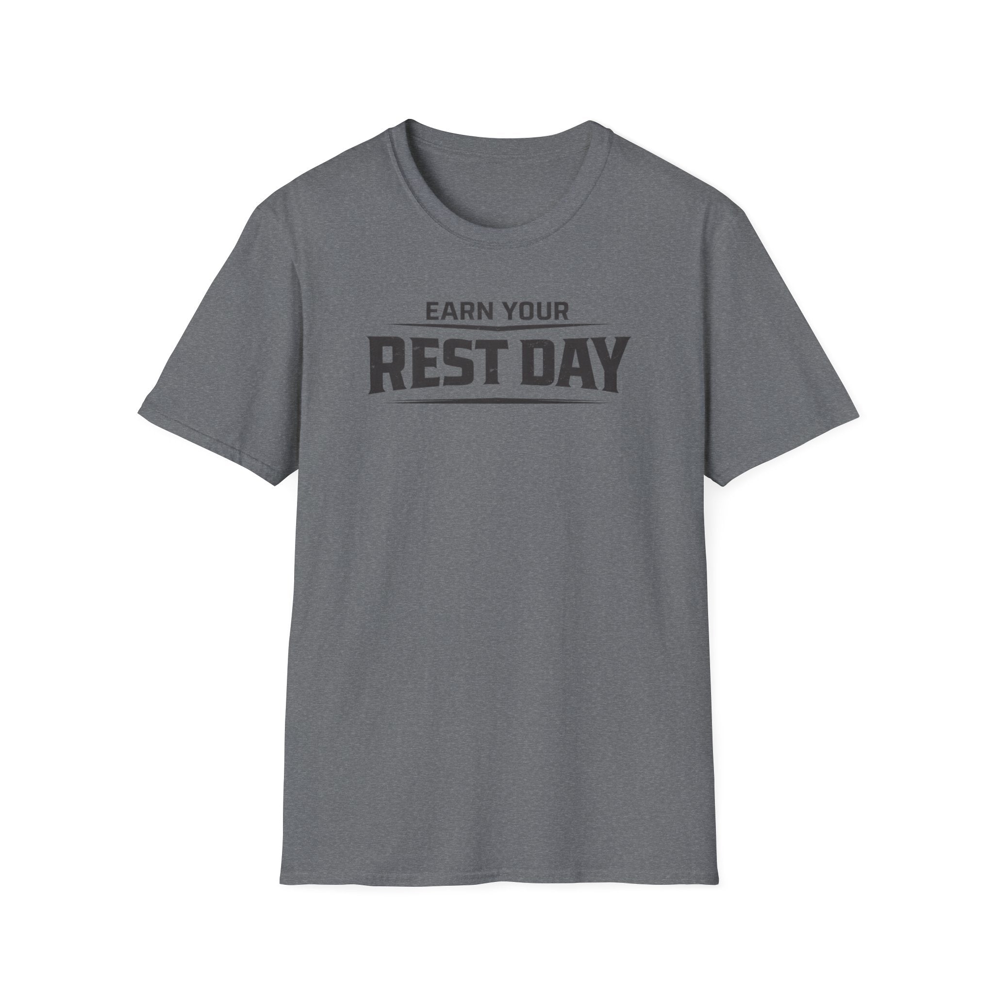 Earn Your Rest Day T-Shirt