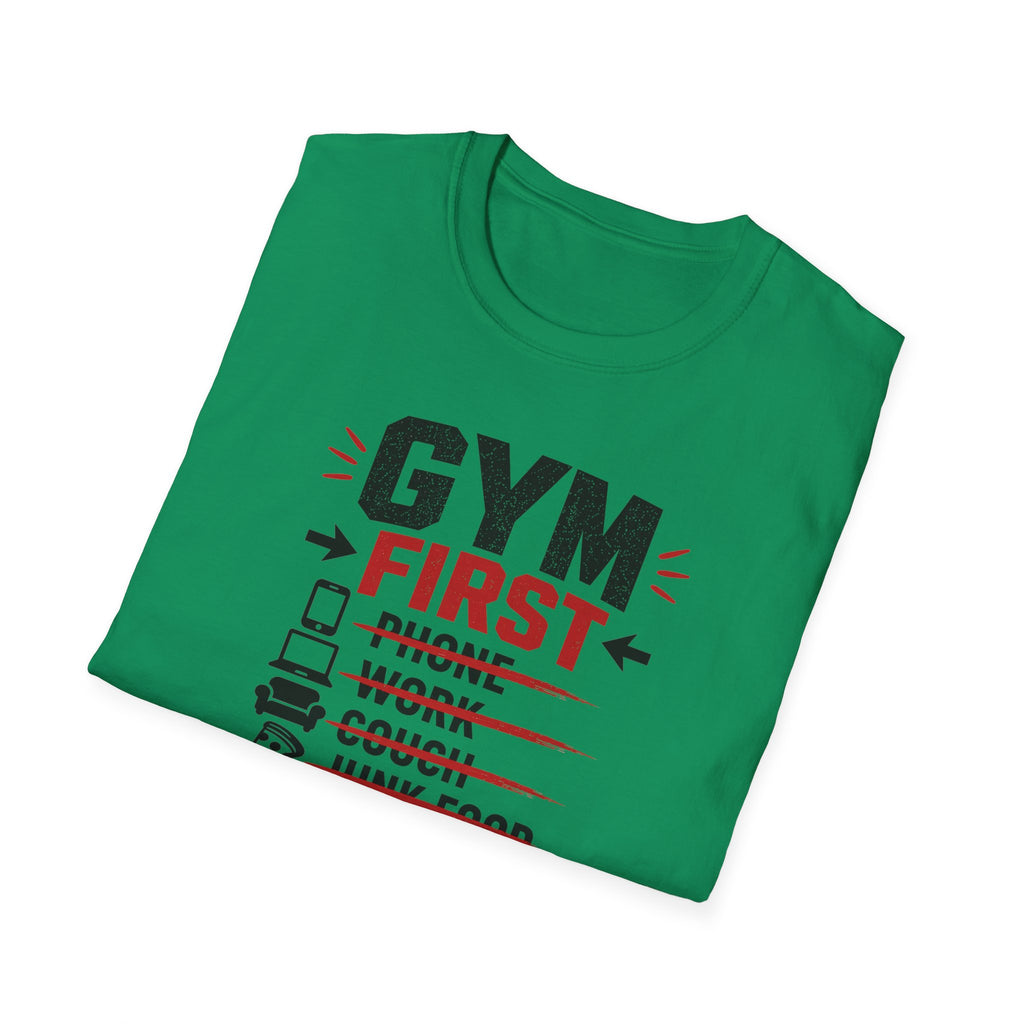 Gym First Everything Else Later T-Shirt