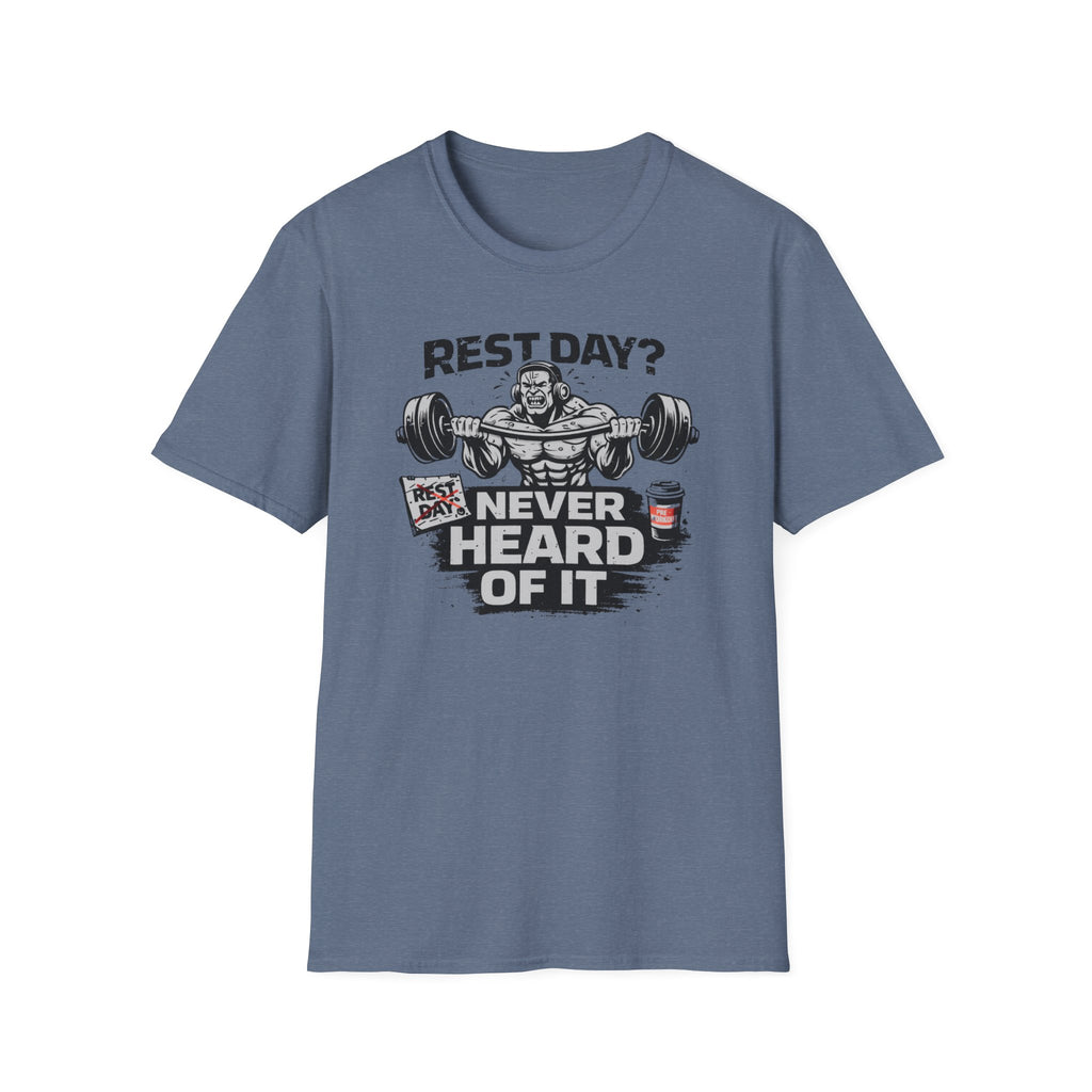 Rest Day Never Heard Of It T-Shirt