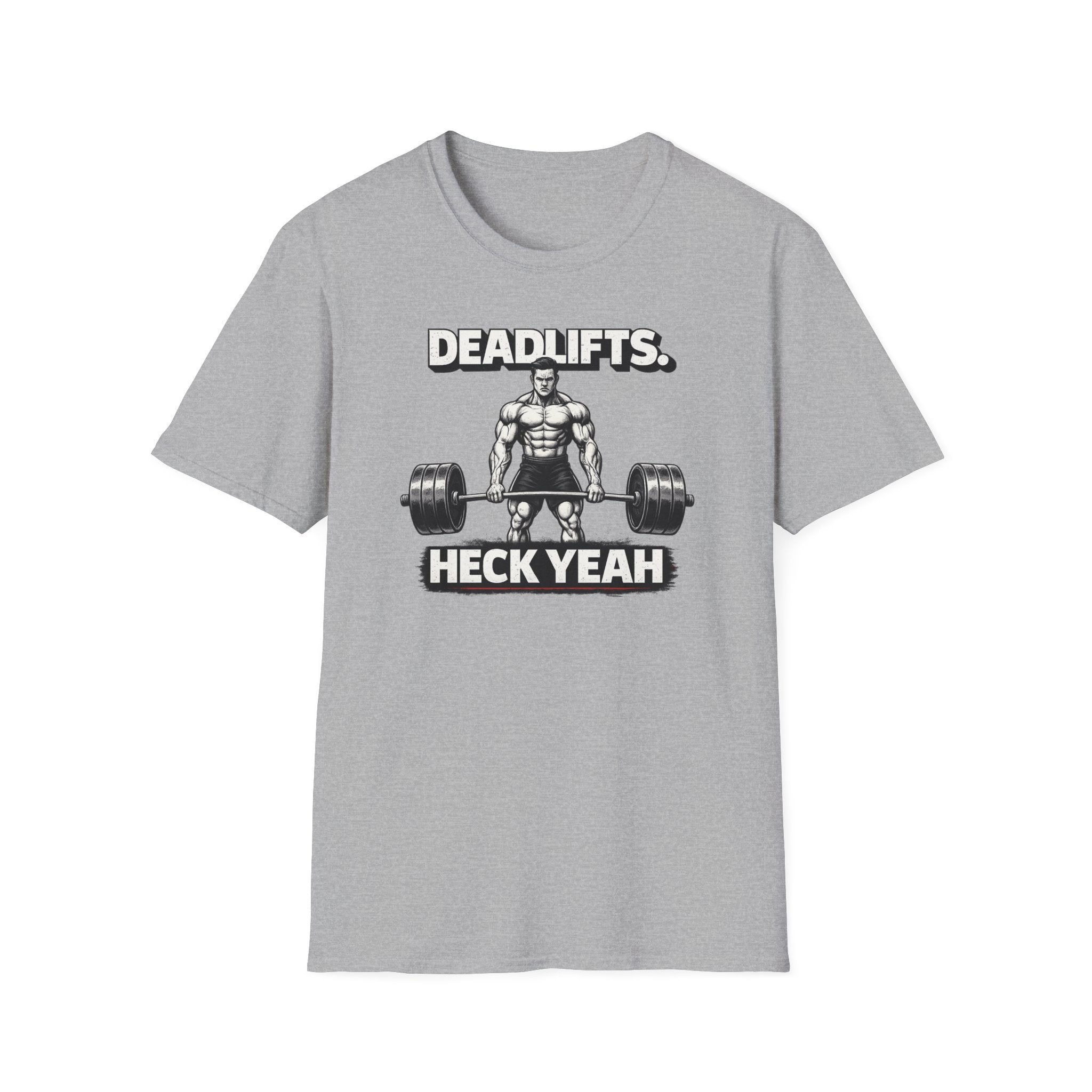 Deadlifts Heck Yeah T-Shirt