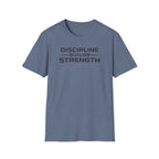 Discipline Builds StrengthT-Shirt