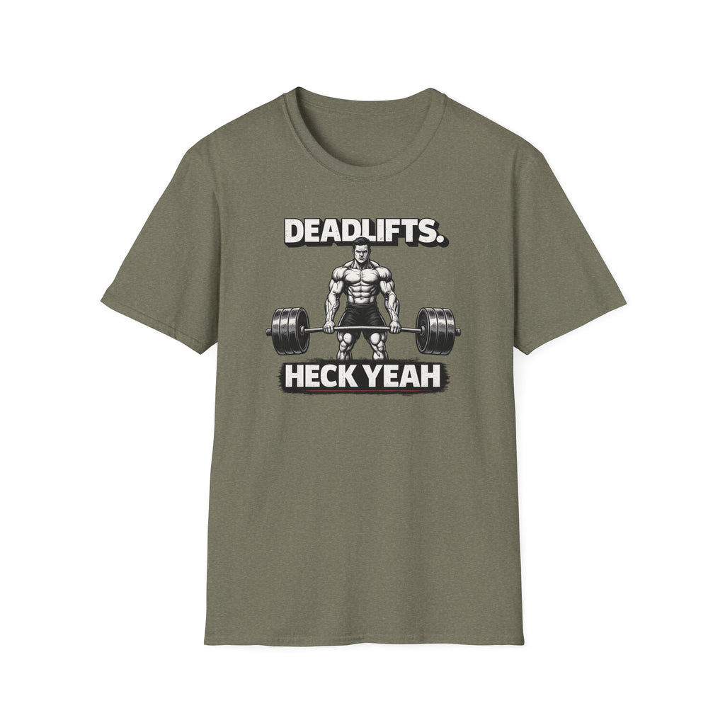 Deadlifts Heck Yeah T-Shirt