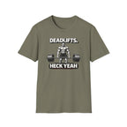 Deadlifts Heck Yeah T-Shirt
